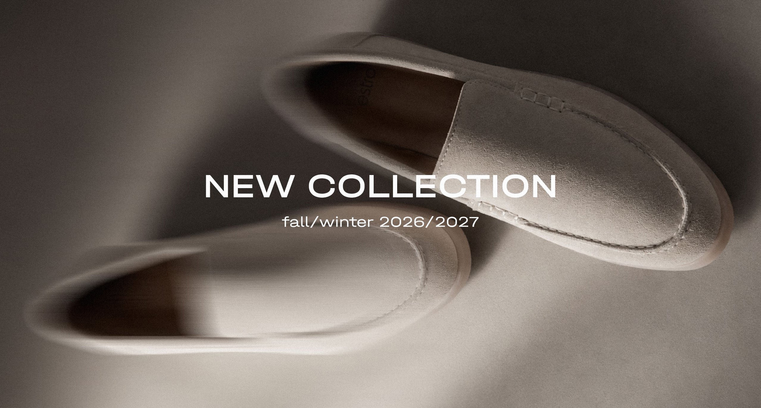 DISCOVER OUR NEW FALL/WINTER 2026/2027 COLLECTION — DESIGNED TO DEFINE YOUR STYLE THIS SEASON.
