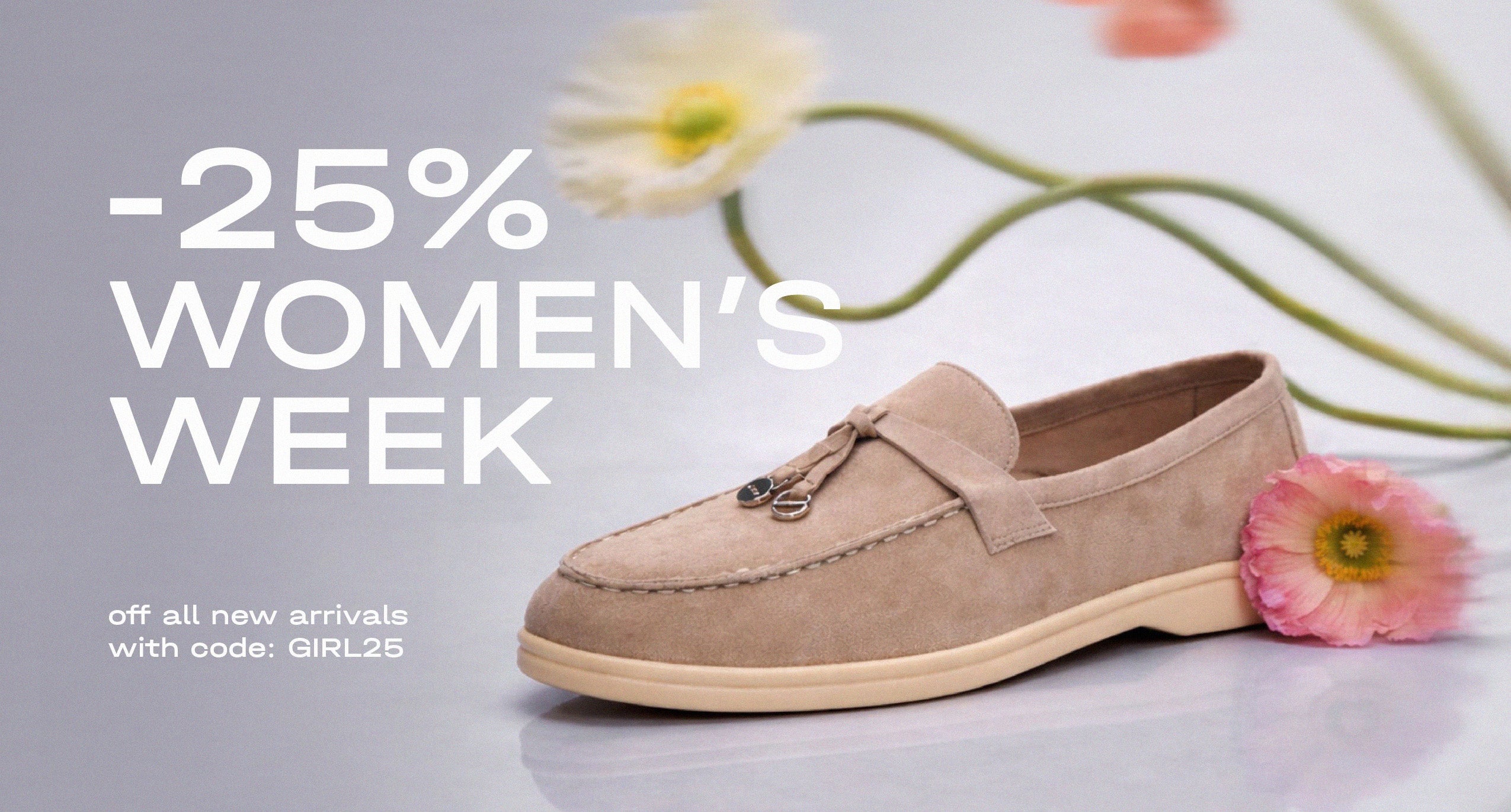 Women's Week: 25% off new arrivals.
